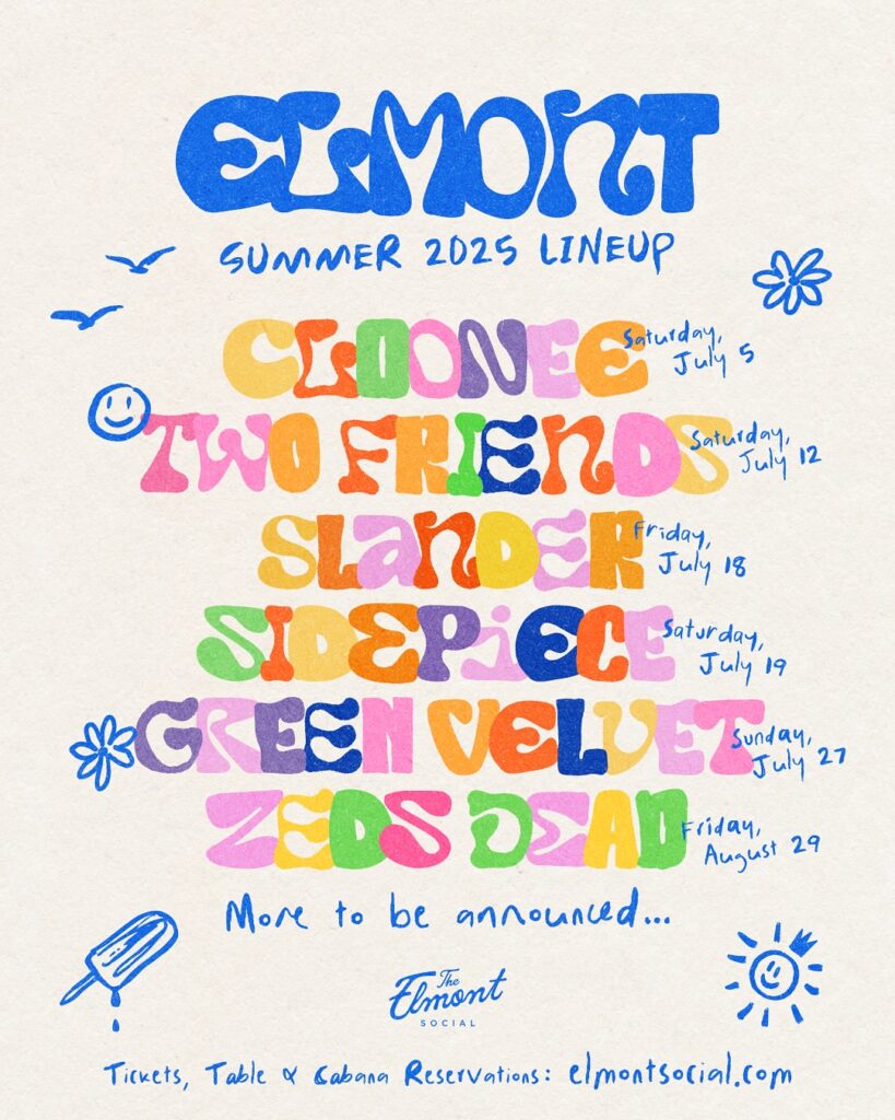 Colorful summer event flyer featuring the 2025 artist lineup at Elmont Social, including Cloonee, Two Friends, SLANDER, SIDEPIECE, Green Velvet, and Zeds Dead, with corresponding event dates.
